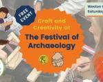 A graphic which reads "Free event craft and creativity at the festival of archaeology. Weston Museum Saturday 29 July."
