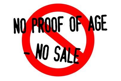 The words 'No proof of age no sale' against a red prohibition sign.