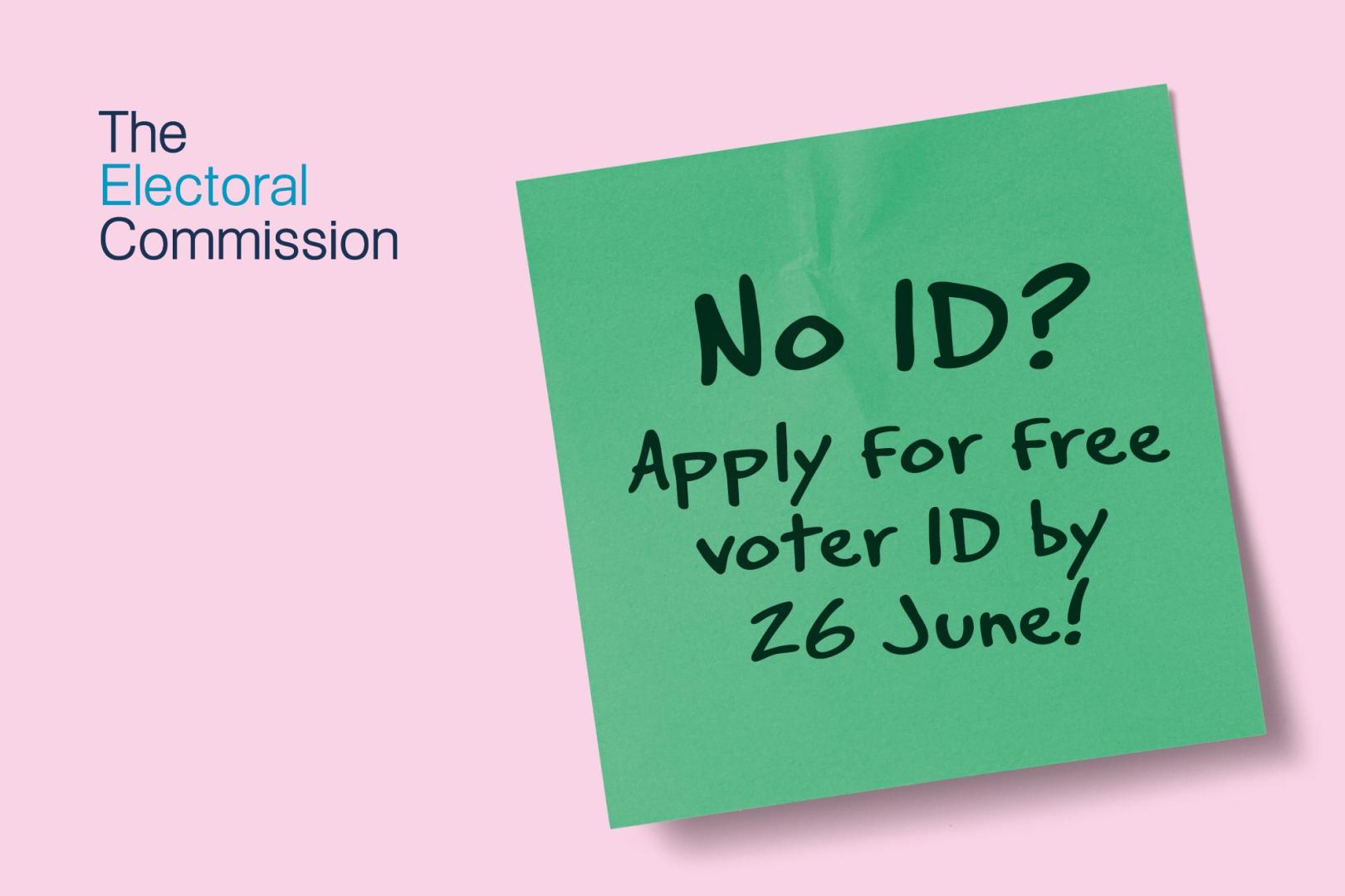 A sticky note with text that reads "No ID? Apply for free voter ID by 26 June!"